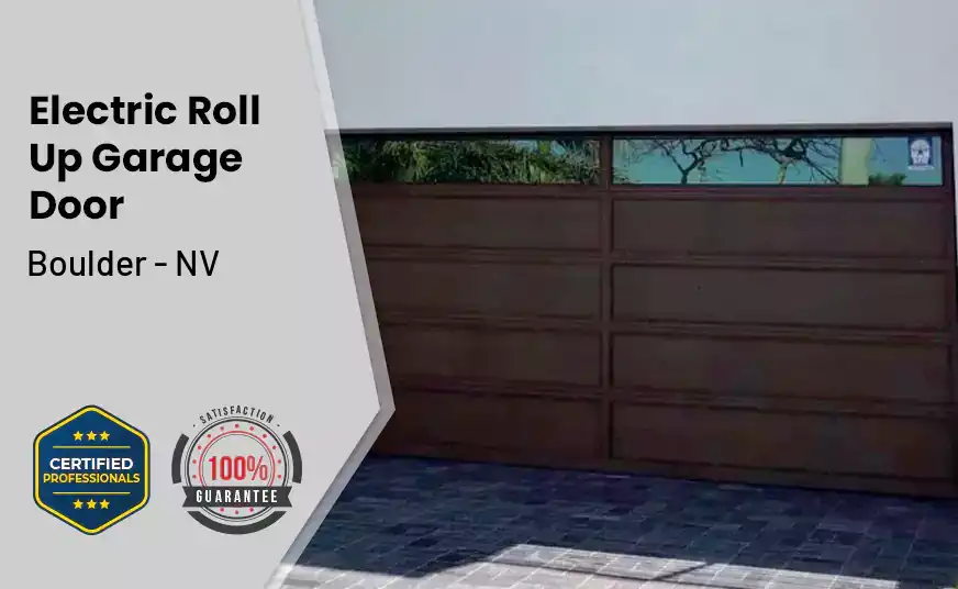 Electric Roll Up Garage Door Boulder - NV 