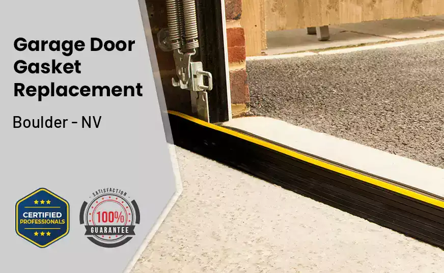 Garage Door Gasket Replacement&nbsp; Boulder - NV 