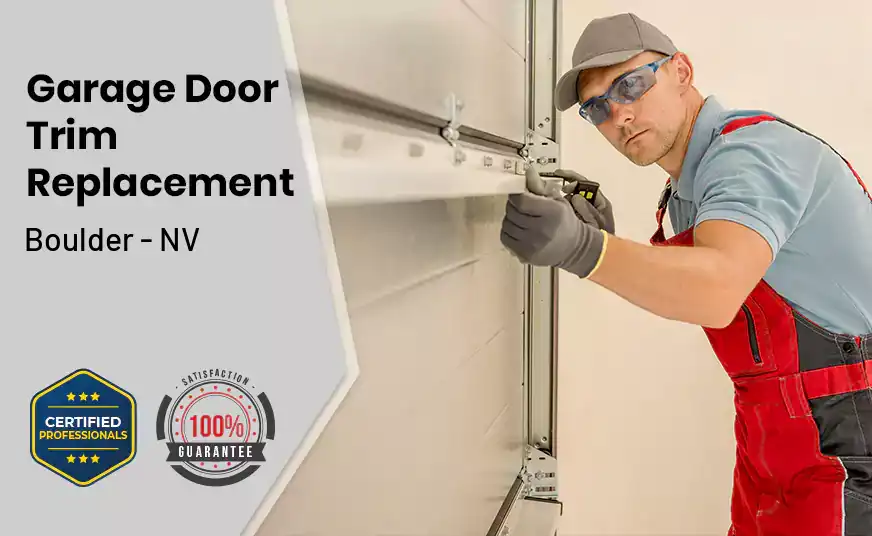 Garage Door Trim Replacement Boulder - NV 