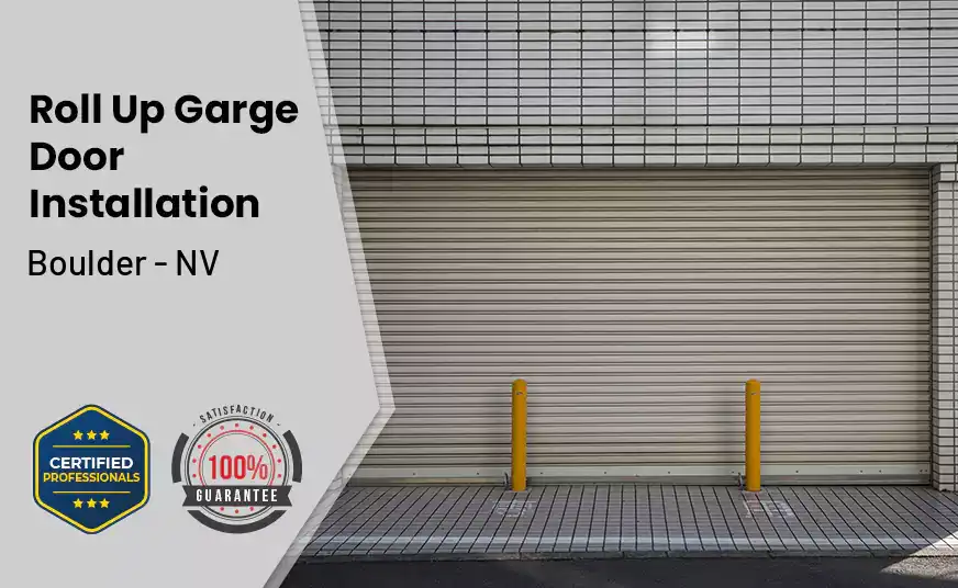 Roll Up Garage Door Installation Boulder - NV 